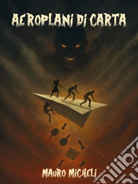 Aeroplani di carta. E-book. Formato EPUB ebook