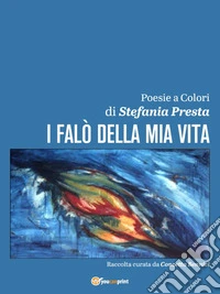 I falò della mia vita. E-book. Formato PDF ebook