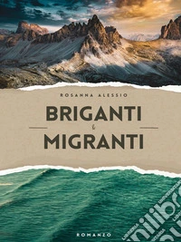 Briganti & Migranti. E-book. Formato EPUB ebook