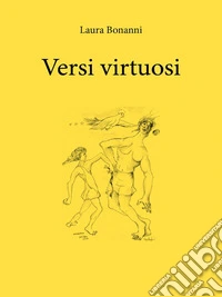 Versi virtuosi. E-book. Formato EPUB ebook