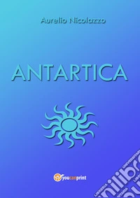 Antartica. E-book. Formato EPUB ebook