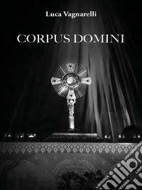 Corpus Domini. E-book. Formato EPUB ebook