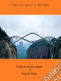 I Ponti dei paesini di Montignoso. E-book. Formato EPUB ebook