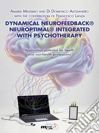 Dynamical Neurofeedback® Neuroptimal® INTEGRATED WITH PSYCHOTHERAPY. E-book. Formato EPUB ebook