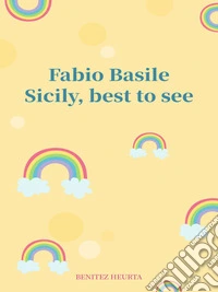 Sicilia, il meglio da vedere. E-book. Formato EPUB ebook