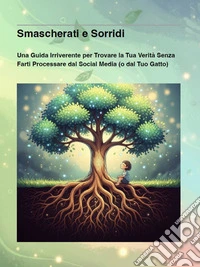 Smascherati e Sorridi. E-book. Formato EPUB ebook