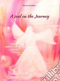 A soul on the Journey. E-book. Formato EPUB ebook