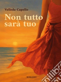 Non tutto sarà tuo. E-book. Formato EPUB ebook