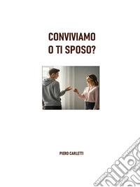 Conviviamo o ti sposo?. E-book. Formato EPUB ebook