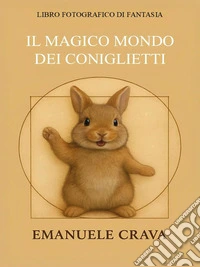 Il Magico Mondo dei Coniglietti. E-book. Formato EPUB ebook