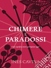 Chimere e Paradossi. E-book. Formato EPUB ebook