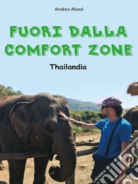 Fuori dalla comfort zone - Thailandia. E-book. Formato EPUB ebook