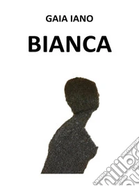 Bianca. E-book. Formato EPUB ebook