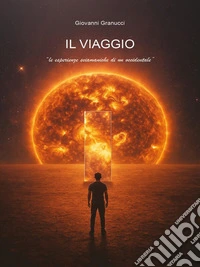 IL VIAGGIO  "le esperienze sciamaniche di un occidentale". E-book. Formato EPUB ebook