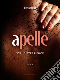 apelle - scrub experience - vol.1. E-book. Formato EPUB ebook