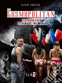 Cosmopolitan - Playbook for Citizens of the World Vol. I. E-book. Formato EPUB ebook