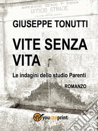 Vite senza vitaLe indagini dello studio Parenti. E-book. Formato EPUB ebook