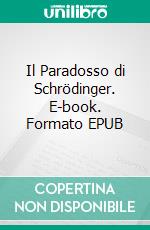 Il Paradosso di Schrödinger. E-book. Formato EPUB ebook