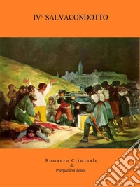 IV° Salvacondotto. E-book. Formato EPUB ebook