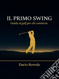 Il Primo Swing. E-book. Formato EPUB ebook