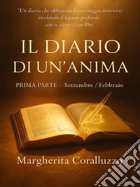 Il Diario di un’anima – Prima parte (Settembre–Febbraio). E-book. Formato EPUB ebook
