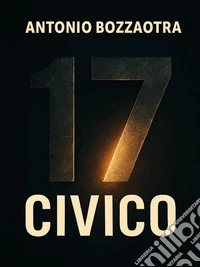 Civico 17. E-book. Formato EPUB ebook