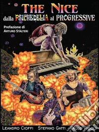 The Nice dalla Psichedelia al Progressive. E-book. Formato EPUB ebook