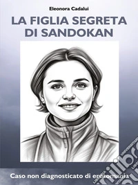 La Figlia Segreta di Sandokan. E-book. Formato EPUB ebook