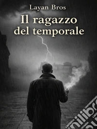 Il ragazzo del temporale. E-book. Formato EPUB ebook