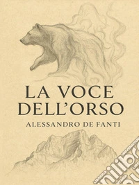 La Voce dell'Orso. E-book. Formato EPUB ebook