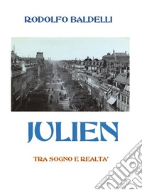 JULIEN - Tra Sogno e Realtà. E-book. Formato EPUB ebook