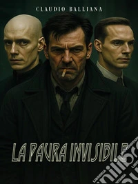 La Paura Invisibile. E-book. Formato EPUB ebook