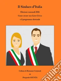 Il Sindaco d'Italia. E-book. Formato EPUB ebook