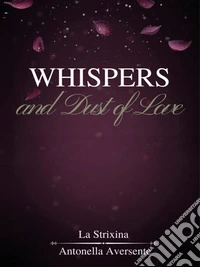 Whispers and Dust of Love. E-book. Formato EPUB ebook