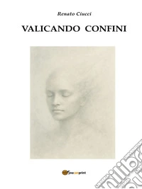 Valicando Confini. E-book. Formato EPUB ebook