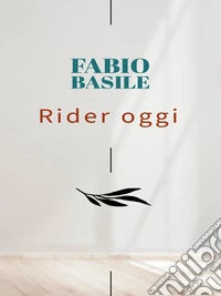 Rider oggi. E-book. Formato EPUB ebook