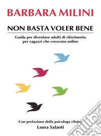 Non basta voler bene. E-book. Formato EPUB ebook
