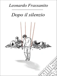 Dopo il silenzio. E-book. Formato EPUB ebook