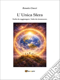 L'Unica Sfera. E-book. Formato EPUB ebook