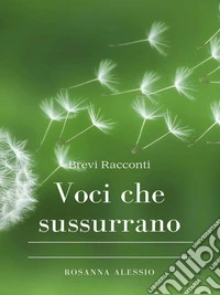 Voci che sussurrano. E-book. Formato EPUB ebook