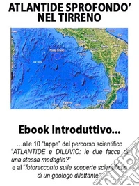 Atlantide sprofondò nel Tirreno - Ebook introduttivo. E-book. Formato EPUB ebook