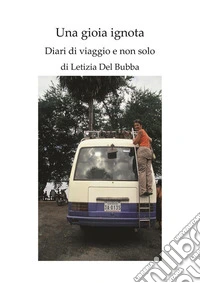 Una gioia ignota. E-book. Formato PDF ebook