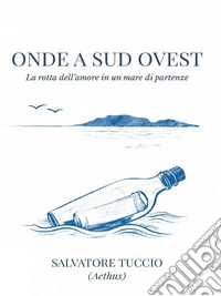 Onde a Sud Ovest. E-book. Formato EPUB ebook
