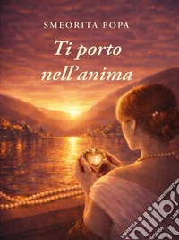 Ti porto nell'anima. E-book. Formato EPUB ebook