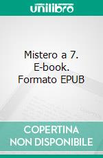 Mistero a 7. E-book. Formato EPUB ebook