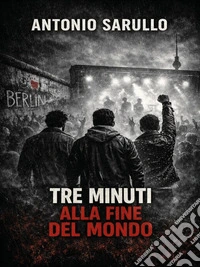 Tre minuti alla fine del mondo. E-book. Formato EPUB ebook