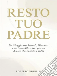 Resto Tuo Padre. E-book. Formato EPUB ebook