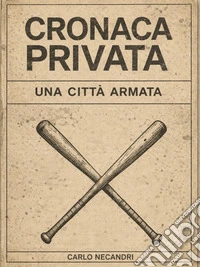 Una città armata. E-book. Formato EPUB ebook