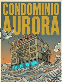 Condominio Aurora. E-book. Formato EPUB ebook