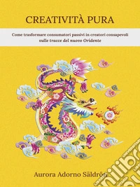 Creatività Pura. E-book. Formato EPUB ebook